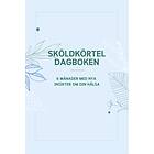 Sköldkörteldagboken 6 Månader Med Nya Insikter Om Din Hälsa