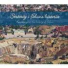 Strövtåg I Faluns Historia / Rambling In The History Of Falun