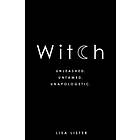 Witch Unleashed. Untamed. Unapologetic.