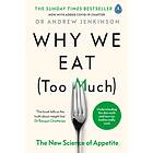 Why We Eat (Too Much)
