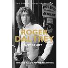 Roger Daltrey: Thanks A Lot Mr Kibblewhite, The Sunday Times Bestselle