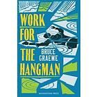 Work For The Hangman