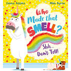 Who Made That Smell? Shhh...Don't Tell! (PB)