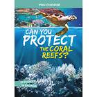 Can You Protect The Coral Reefs?