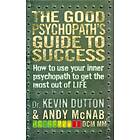 Good Psychopath's Guide To Success