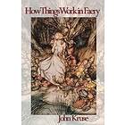 How Things Work In Faery