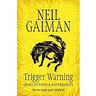 Trigger Warning: Short Fictions And Disturbances