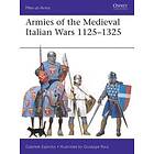 Armies Of The Medieval Italian Wars 1125–1325