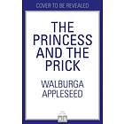 The Princess And The Prick