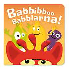 BABBLARNA Babbibboo Babblarna! Kartongbok