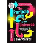The Particle At The End Of The Universe