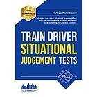 Train Driver Situational Judgement Tests: 100 Practice Questions To He