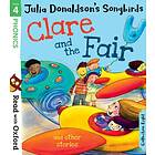 Read With Oxford: Stage 4: Julia Donaldson's Songbirds: Clare And The