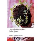 Julius Caesar: The Oxford Shakespeare