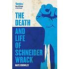 The Death And Life Of Schneider Wrack