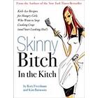 Skinny Bitch In The Kitch