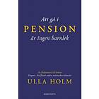 Att Gå I Pension Är Ingen Barnlek