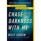 Chase Darkness With Me