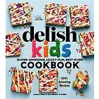 The Delish Kids (Super-Awesome, Crazy-Fun, Best-Ever) Cookbook
