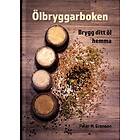 Ölbryggarboken : Brygg Ditt Öl Hemma