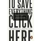 To Save Everything, Click Here