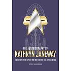 The Autobiography Of Kathryn Janeway