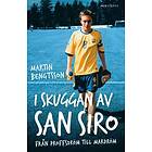 I Skuggan Av San Siro : Från Proffsdröm Till Mardröm