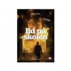 Ild På Skolen Kirsten Ahlburg Språk: Danska