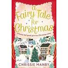 A Fairy Tale For Christmas: A Funny, Feel-good, Glorious Christmas Rom