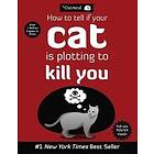How To Tell If Your Cat Is Plotting To Kill You