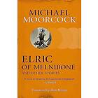 Elric Of Melnibone And Other Stories