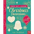 Press Out And Colour: Christmas Decorations