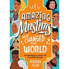 Amazing Muslims Who Changed The World