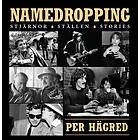 Namedropping : Stjärnor, Ställen, Stories