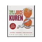 Tab I Vægt Med Juicekuren Christine Bailey Språk: Danska