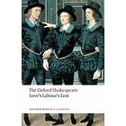 Love's Labour's Lost: The Oxford Shakespeare