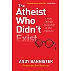The Atheist Who Didn't Exist