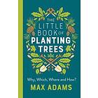 The Little Book Of Planting Trees