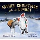 Father Christmas And The Donkey