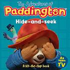 The Adventures Of Paddington: Hide-and-Seek: A Lift-the-flap Book