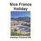 Nice France Holiday: En Budget Kort Paus Semester