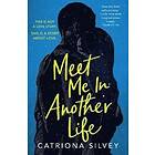 Meet Me In Another Life