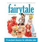 Squires Kitchen's Guide To Sugar Modelling: Fairytale Figures