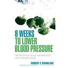 8 Weeks To Lower Blood Pressure