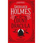 The Classified Dossier Sherlock Holmes And Count Dracula