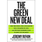 The Green New Deal: Why The Fossil Fuel Civilization Will Collapse By