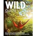 Wild Guide Devon, Cornwall And South West