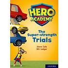 Hero Academy: Oxford Level 10, White Book Band: The Super-strength Tri