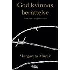 God Kvinnas Berättelse : Lotteriet I Asylprocessen
