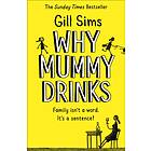 Why Mummy Drinks